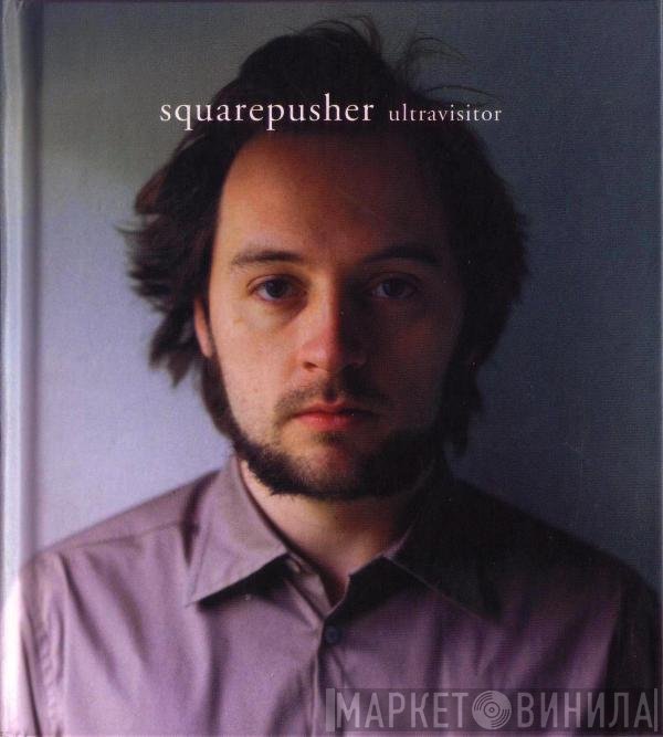 Squarepusher  - Ultravisitor