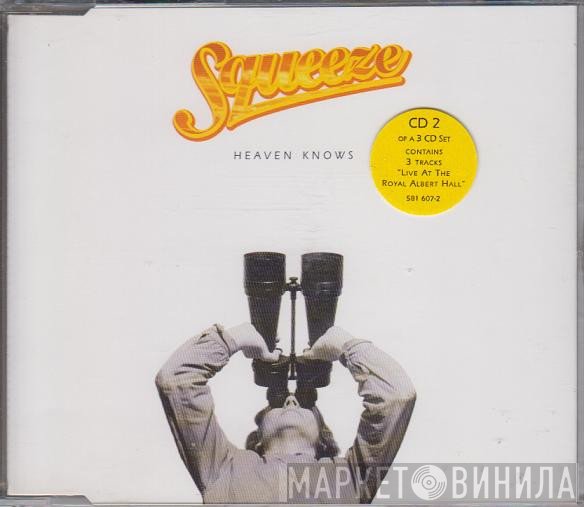 Squeeze  - Heaven Knows