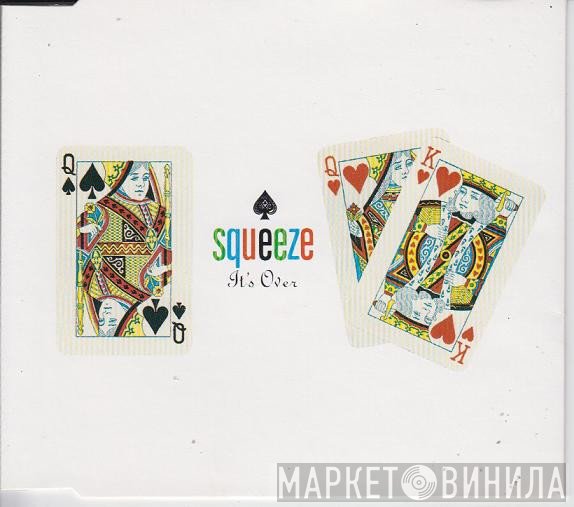 Squeeze   - It's Over