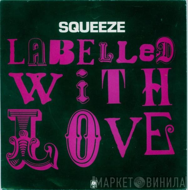 Squeeze   - Labelled With Love
