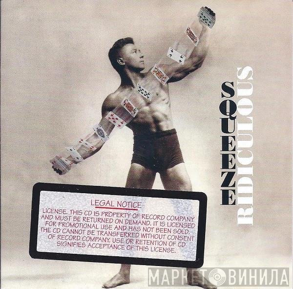 Squeeze   - Ridiculous