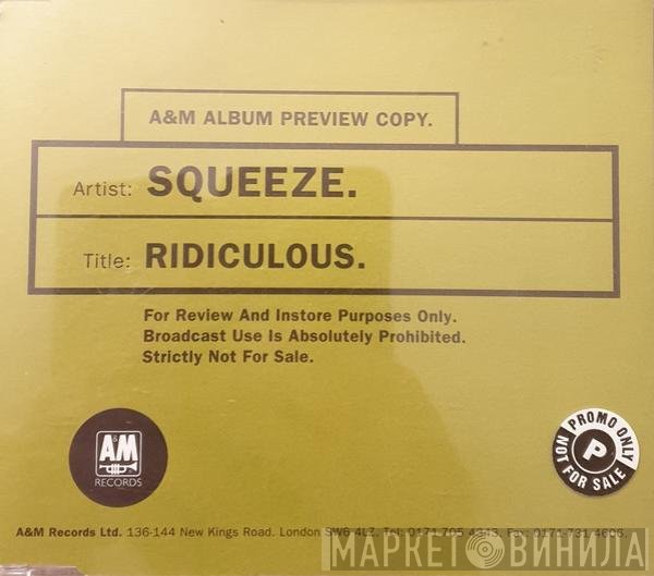 Squeeze   - Ridiculous