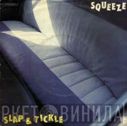Squeeze  - Slap &amp; Tickle