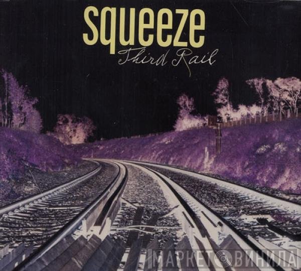 Squeeze   - Third Rail