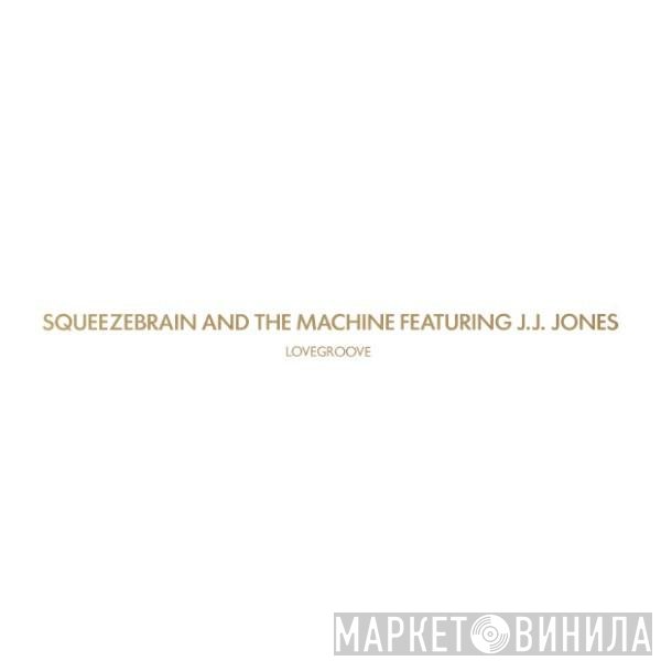Squeezebrain And The Machine - Lovegroove