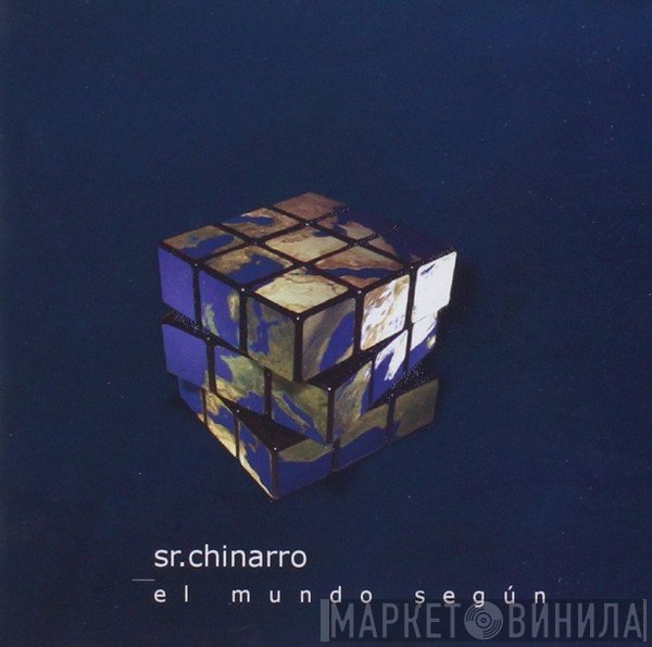 Sr. Chinarro - El Mundo Según