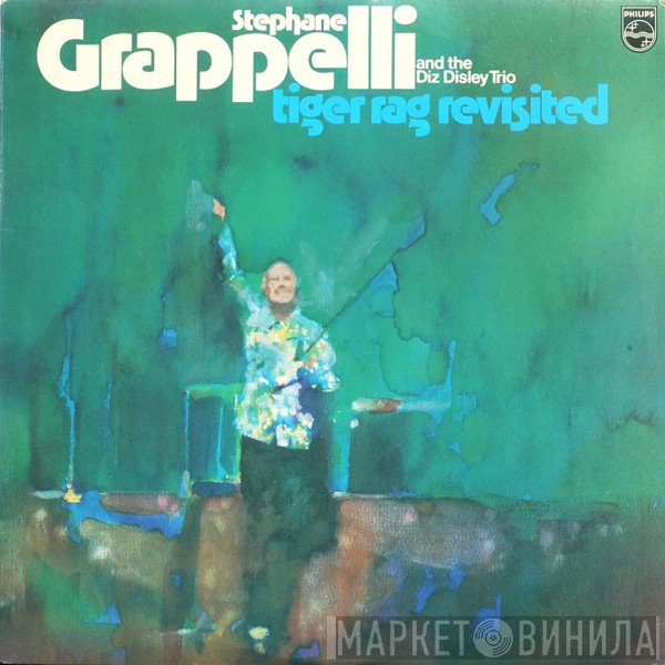 Stéphane Grappelli And The Diz Disley Trio  - Tiger Rag Revisited