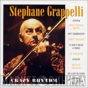 Stéphane Grappelli  - Crazy Rhythm