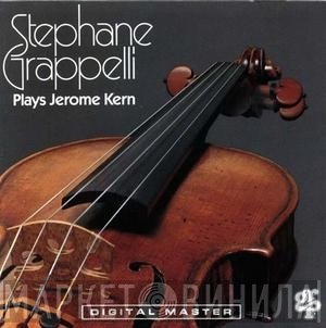 Stéphane Grappelli - Stéphane Grappelli Plays Jerome Kern