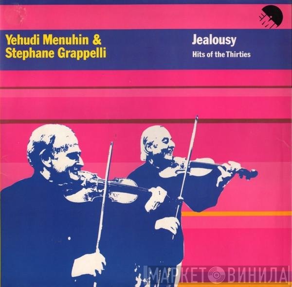 Stéphane Grappelli, Yehudi Menuhin - Jealousy (Hits Of The Thirties)