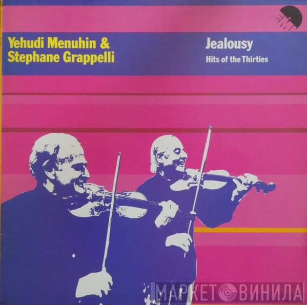 Stéphane Grappelli, Yehudi Menuhin - Jealousy (Hits Of The Thirties)