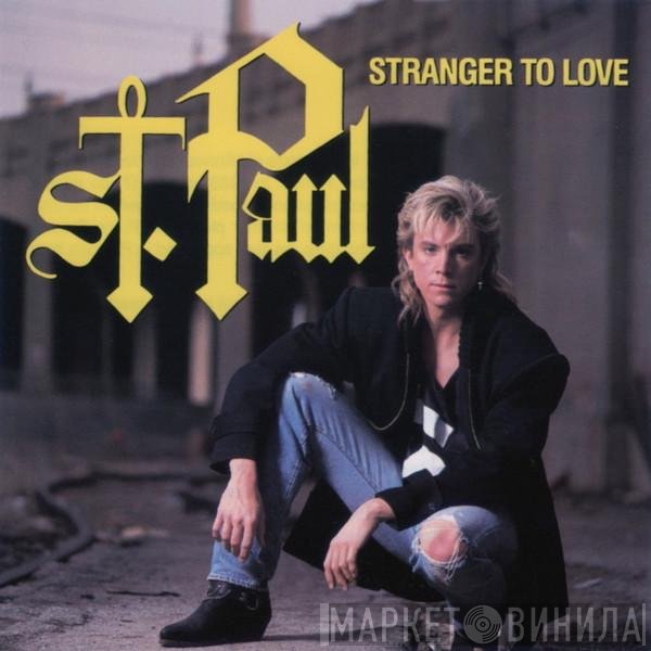 St. Paul  - Stranger To Love