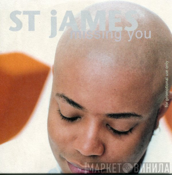 St. James  - Missing You