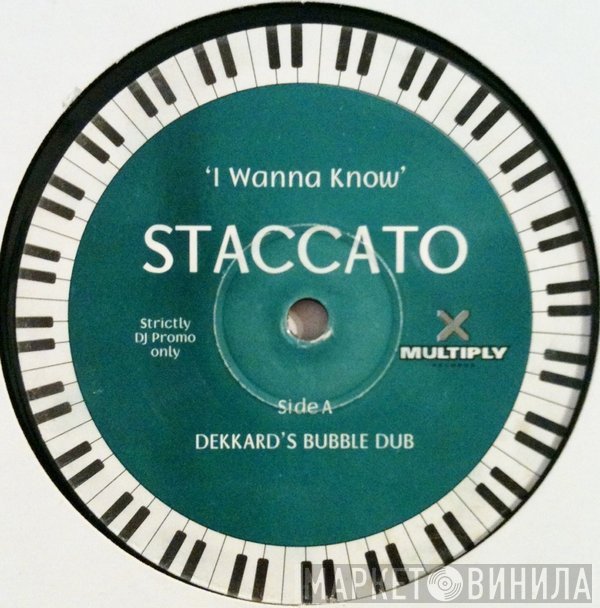Staccato  - I Wanna Know