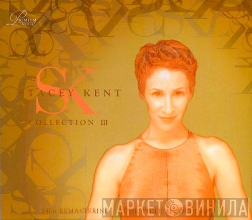 Stacey Kent  - Collection III