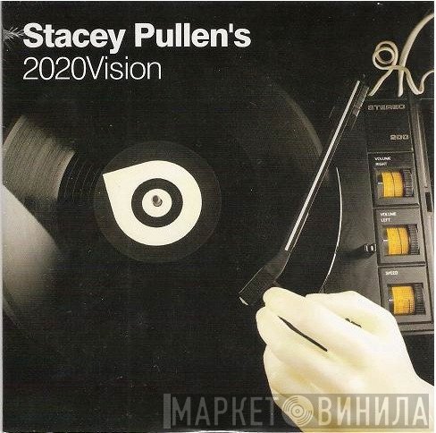 Stacey Pullen  - 2020 Vision