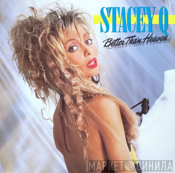 Stacey Q  - Better Than Heaven