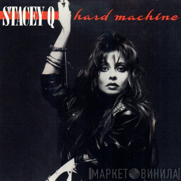 Stacey Q  - Hard Machine