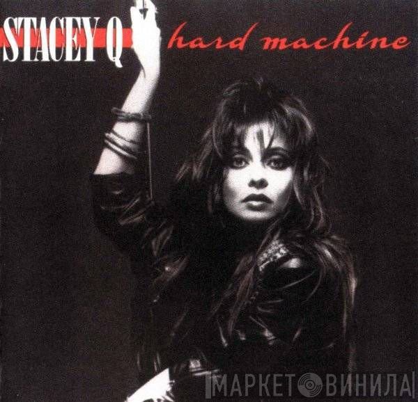 Stacey Q  - Hard Machine