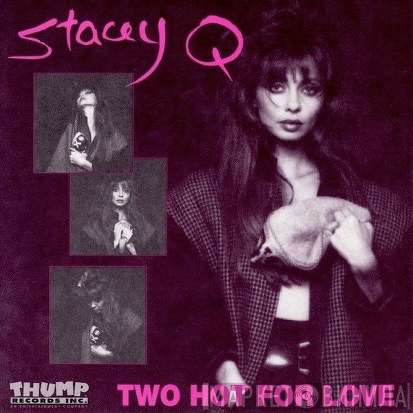 Stacey Q  - Two Hot For Love