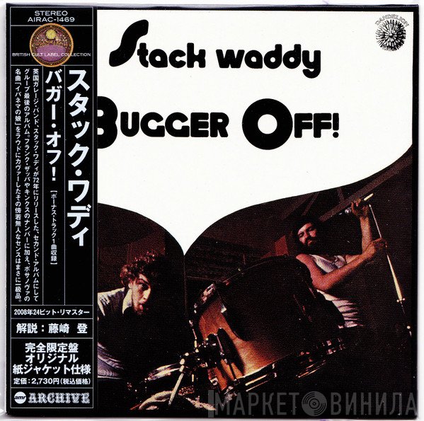 Stack Waddy  - Bugger Off!