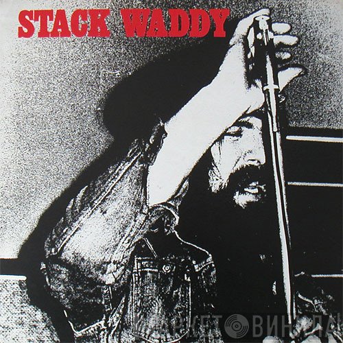 Stack Waddy  - Stack Waddy