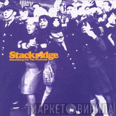 Stackridge  - Something For The Weekend