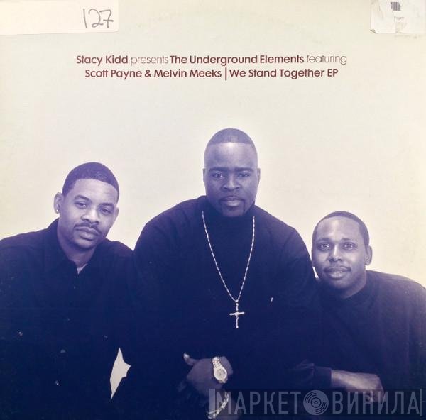 Stacy Kidd, Melvin Meeks, The Underground Elements, Scott Payne - We Stand Together EP
