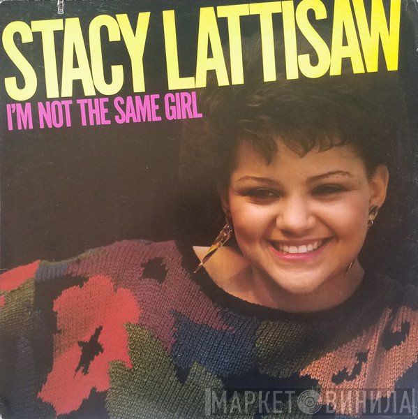 Stacy Lattisaw - I'm Not The Same Girl