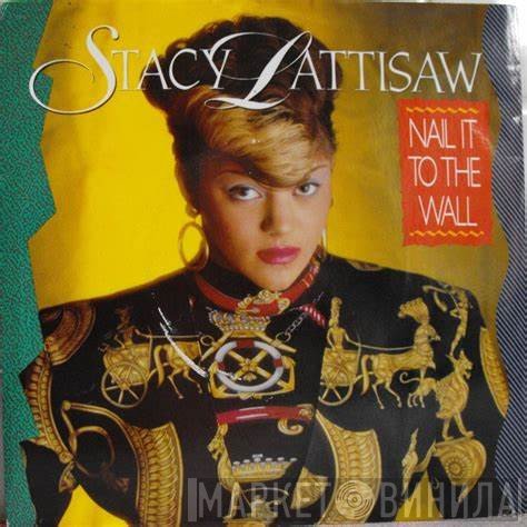 Stacy Lattisaw - Nail It To The Wall