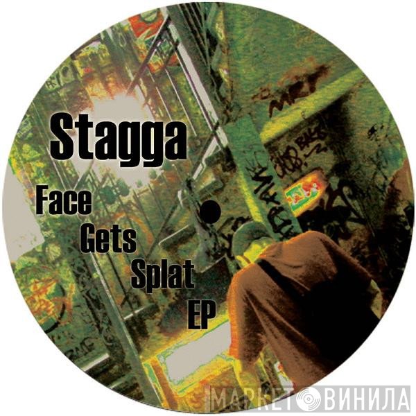 Stagga - Face Gets Splat EP