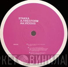 Stakka  - Firestorm / Vicious