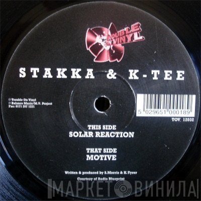 Stakka & K.Tee - Motive / Solar Reaction