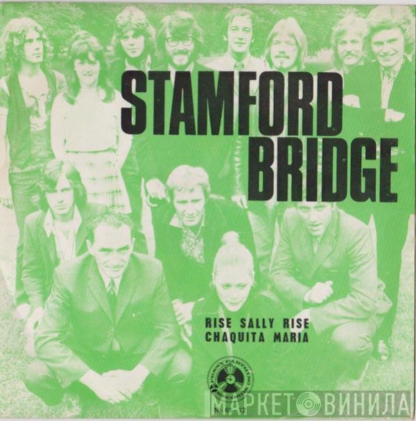Stamford Bridge  - Rise Sally Rise / Chaquita Maria