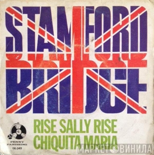 Stamford Bridge  - Rise Sally Rise