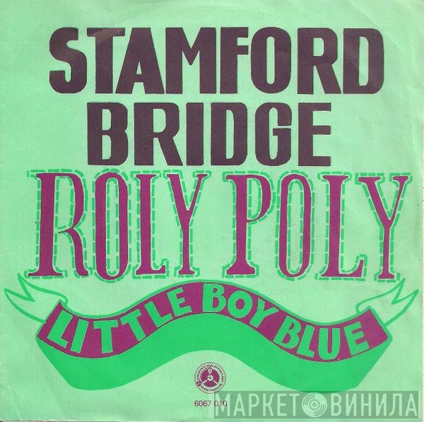 Stamford Bridge  - Roly Poly