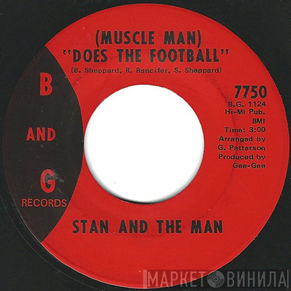 Stan And The Man - (Muscle Man) Does The Football / Heavy-Heavy