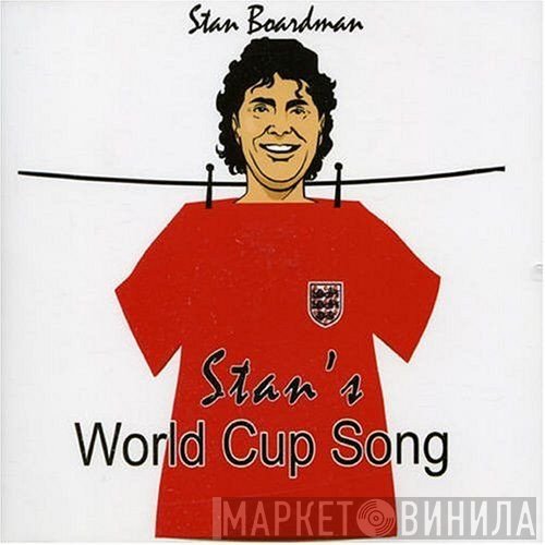 Stan Boardman - Stan's World Cup Song