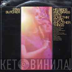 Stan Butcher, His Birds And Brass - Sayin' Somethin' Stupid And Other Things