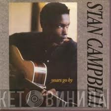 Stan Campbell - Years Go By