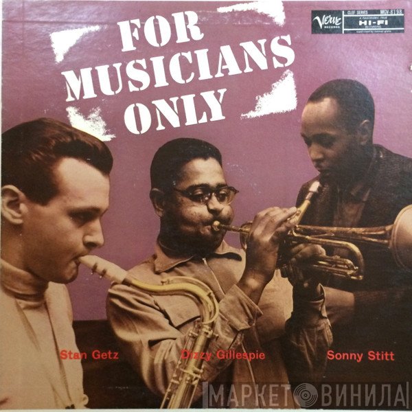Stan Getz / Dizzy Gillespie / Sonny Stitt  - For Musicians Only