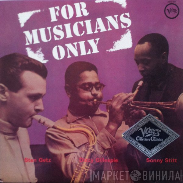 Stan Getz / Dizzy Gillespie / Sonny Stitt  - For Musicians Only