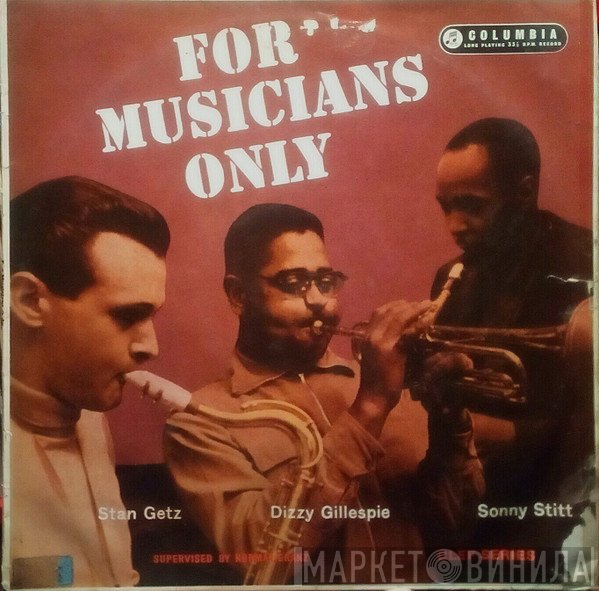 Stan Getz / Dizzy Gillespie / Sonny Stitt  - For Musicians Only