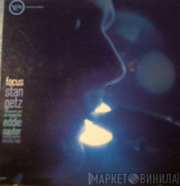Stan Getz / Eddie Sauter  - Focus