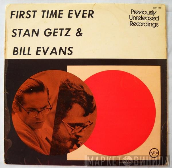 Stan Getz & Bill Evans  - First Time Ever