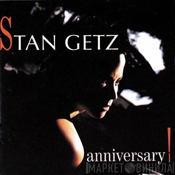 Stan Getz  - Anniversary!