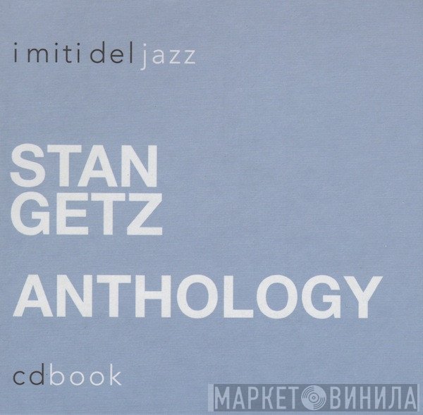 Stan Getz  - Anthology