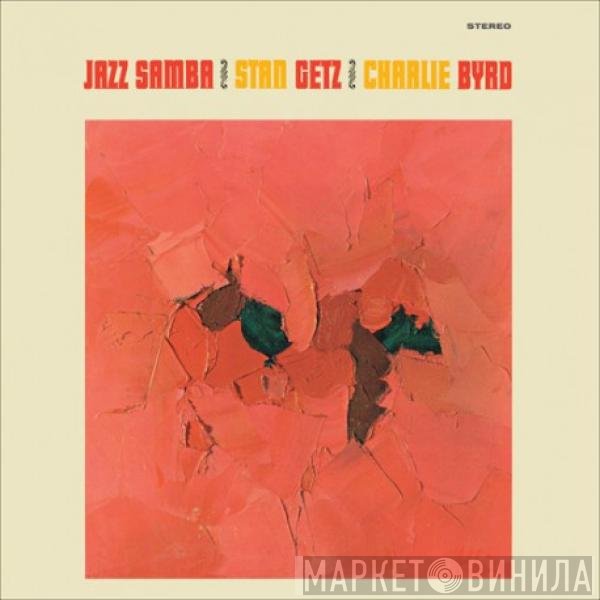 Stan Getz, Charlie Byrd - Jazz Samba