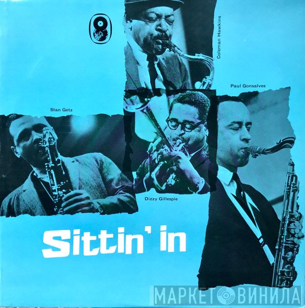 Stan Getz, Dizzy Gillespie, Coleman Hawkins, Paul Gonsalves  - Sittin' In