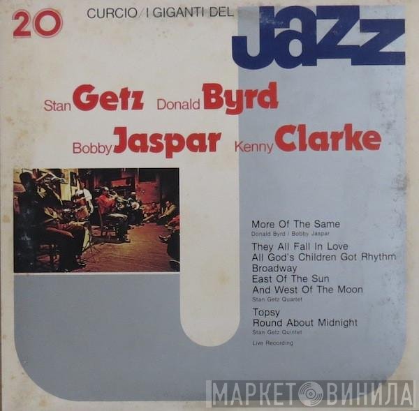 Stan Getz, Donald Byrd, Bobby Jaspar, Kenny Clarke  - I Giganti Del Jazz Vol. 20